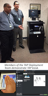 TAP Deployment Team with kiosk; fingerprint scanner TAP Deployment Team with kiosk; fingerprint scanner