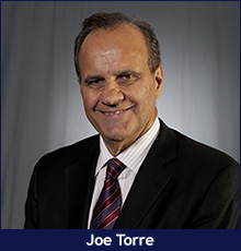 Joe Torre, Founder and Chair of the Safe at Home Foundation