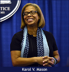 Karol V. Mason, Assistant Attorney General