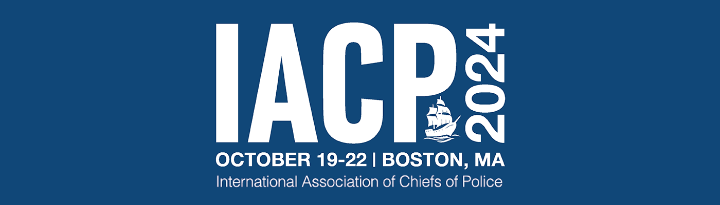 Banner for IACP 2024 conference. White text on blue background reads 'IACP 2024' with a small ship icon. Below states 'OCTOBER 19-22 | BOSTON, MA' and 'International Association of Chiefs of Police'.