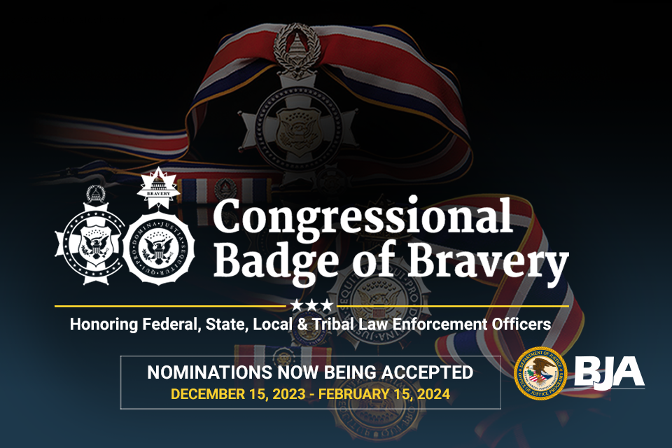 Background images of medals and ribbons. Text reads: Congressional Badge of Bravery with description and nomination information. BJA Logo in bottom right corner