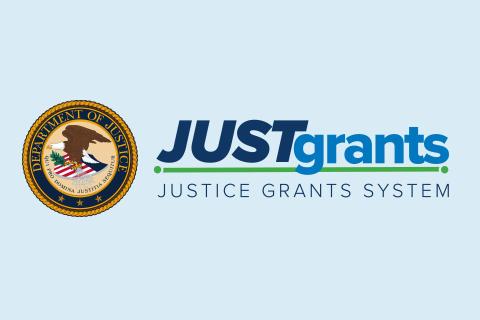 The Justice Grants System (JustGrants)