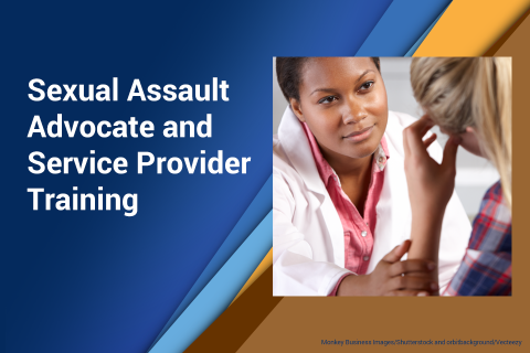 Sexual Assault Advocate and Service Provider Training - OVC TTCA